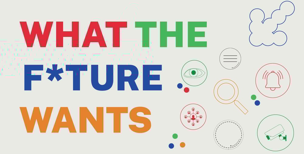 What the Future Wants bannerbild